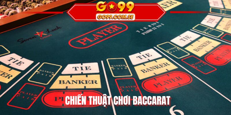 Chiến Thuật Chơi Baccarat
