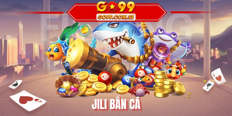 Jili Bắn Cá
