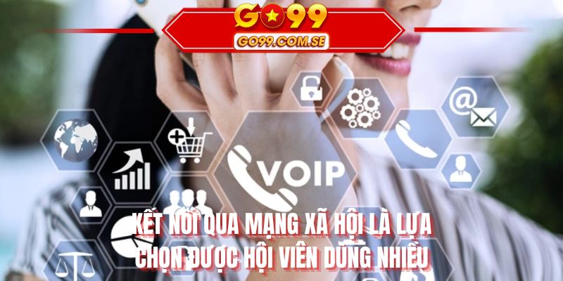 Kết nối qua mạng xã hội là lựa chọn được hội viên dùng nhiều